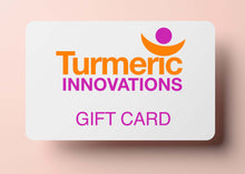 Load image into Gallery viewer, Turmeric Innovations Store Gift Card - any denomination from $25
